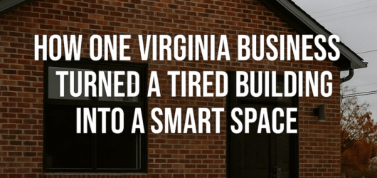 How One Virginia Business Turned a Tired Building into a Smart Space for 2026
